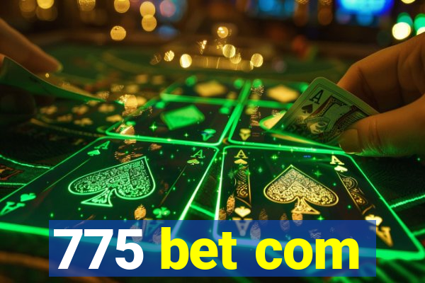 775 bet com